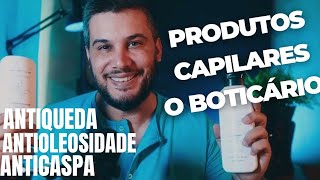 NOVA LINHA DE PRODUTOS CAPILARES O BOTICÁRIO  ANTIQUEDA ANTICASPA E ANTIOLEOSIDADE SENSACIONAIS [upl. by Anihc869]