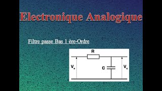 Électronique Analogique  Filtre passe Bas 1èreOrder شرح arabe [upl. by Eivlys]