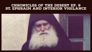 St Ephraim and Interior Vigilance Chronicles of the Desert [upl. by Ehr462]