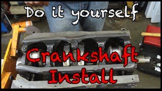 DIY Crankshaft Installation [upl. by Nahtanaj]