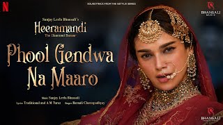 Phool Gendwa Na Maaro  Video  Sanjay Leela Bhansali  Aditi Rao Hydari Fardeen Khan  Heeramandi [upl. by Netsyrc915]