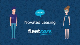 Fleetcare  Novated Leasing Explained [upl. by Eimile]