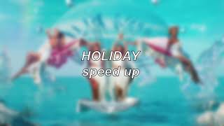 Little Mix  Holiday  Speed Up [upl. by Erised]