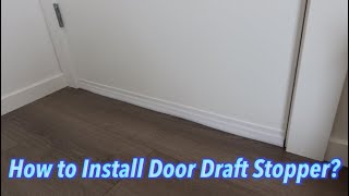 How to Install Door Draft Stopper [upl. by Anamor]