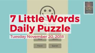 7 Little Words Daily Puzzle November 20 2018 [upl. by Abe753]