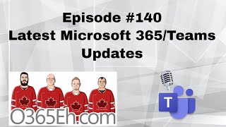 O365Eh  episode 140  Whats new in Microsoft365  MicrosoftTeams [upl. by Attenahs504]