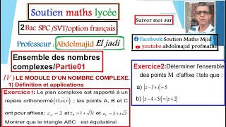 Ensemble des nombres complexesModule dun nombre complexe Interprétation géométrique 2bacSPC [upl. by Ynabla792]