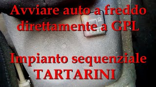 Accendere o avviare auto a freddo direttamente a GPL impianto sequenziale Tartarini [upl. by Oijres281]