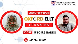 ELLT SPEAKING MOCK SESSION  OXFORD SPEAKING TEST  HOW TO PASS ELLT OXFORD  ANGLO AMERICAN MARDAN [upl. by Quint992]