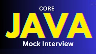 Fresher Mock Interview Core JAVA  Technical Round  Java Core Interview for Fresher  HR Interview [upl. by Ahsiuqram375]