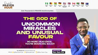 Prophetic Prayer Hour Day 495 Special Prayer For UNCOMMON MIRACLE amp UNUSUAL FAVOR DAY 5 RevSamOye [upl. by Attesoj]