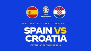 Spain vs Croatia Live Full Match UEFA EURO 2024 Germany [upl. by Ahsek]