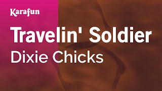 Travelin Soldier  The Chicks  Karaoke Version  KaraFun [upl. by Reviere]