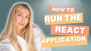 How to Run a React Application [upl. by Ahsiram]