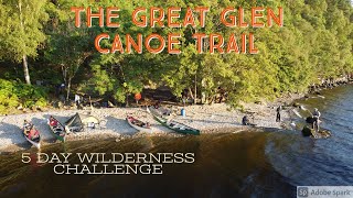 The Great Glen Canoe Trail Adventure Challenge Part 1 [upl. by Tram]