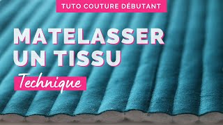 Matelasser un tissu  tuto technique couture débutant [upl. by Ellicul180]