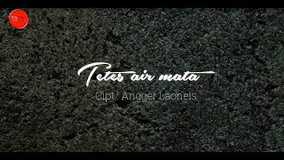 Laoneis Band  Tetes Air Mata OFFICIAL LYRIC [upl. by Runstadler]