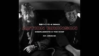 Action Bronson feat Lauriana Mae  Compliments 2 the Chef 残虐バッファローZ Remix [upl. by Leary93]