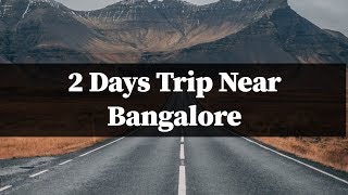 14 Places to Take 2 Day Trip From Bangalore on Weekends [upl. by Mcclary]