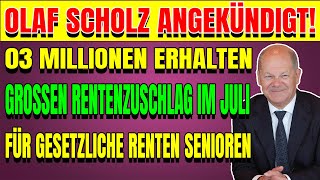 Große Neuigkeiten für deutsche Rentner Gesetzliche Rentenversicherung Zusatzleistung kommt im Juli [upl. by Southard]