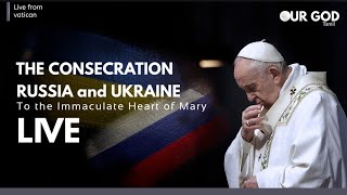 The Consecration Russia and Ukraine to the Immaculate Heart of Mary  LIVE from the Vatican [upl. by Pompei]