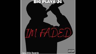 Big Playa  Im Faded [upl. by Germain]