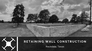 Retaining Wall in Rockdale Texas [upl. by Yehtomit]