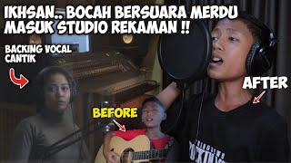 IKHSAN SENANG BANGET ANAK BERSUARA MERDU AKHIRNYA REKAMAN amp RILIS SINGLE PERDANANYA BARENG ANGGER [upl. by Egiedan]