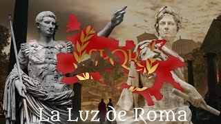 La Luz de Roma  Himno Nacional del Imperio Romano No Oficial [upl. by Yelsna]