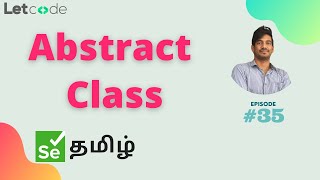 What is Abstract class  Selenium தமிழ்  Selenium Tamil Tutorial [upl. by Nocaed497]