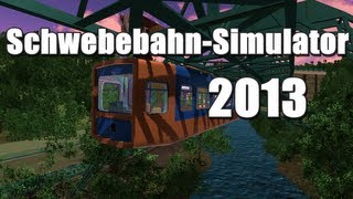 SchwebebahnSimulator 2013 [upl. by Alleynad]