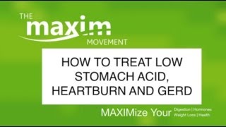 Treating Low Stomach Acid Heartburn and GERD Symptoms [upl. by Alios]