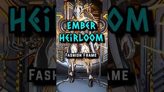 Ember Heirloom  Fashion Frame Warframe warframe fashionframe tennocreate [upl. by Atibat133]