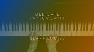 DELICATE  Taylor Swift Piano Cover [upl. by Nodnab]