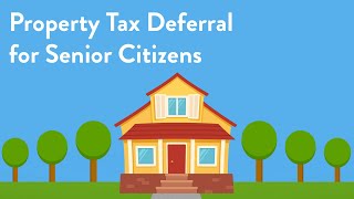 Property Tax Deferral for Senior Citizens [upl. by Aisha607]