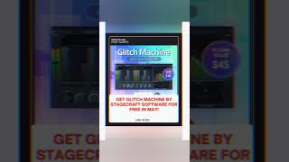 Get Glitch Machine by Stagecraft Software For FREE This Month [upl. by Estele]