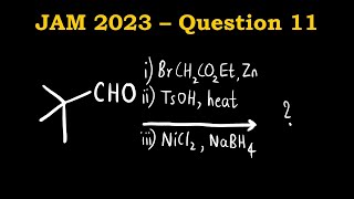 Reformatsky Reaction  Nickel Boride catalyst  JAM 2023 Chemistry  Question 11 [upl. by Ahtamas]