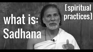 What is Sadhana Mantras and Meditation A Path to Spiritual Growth through Sadhana [upl. by Arannahs]