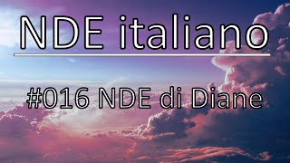 NDE italiano  016 NDE di Diane [upl. by Lida]