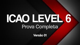 ICAO Level 6  Prova Completa 01  Legendado [upl. by Niatirb]