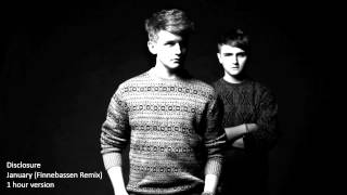 Disclosure  January Finnebassen Remix 1 hour version [upl. by Rodgiva]