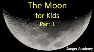 The Moon for Kids 13  Sanger Academy [upl. by Scevo]