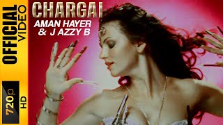 CHARGAI  AMAN HAYER amp JAZZY B  OFFICIAL VIDEO [upl. by Yrelle678]