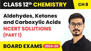 Aldehydes Ketones and Carboxylic Acids  NCERT Solutions Part 1  Class 12 Chemistry Ch 8  CBSE [upl. by Ailaht]