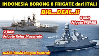 DEALKemhan Tandatangani Kontrak Pembelian 6 Frigate FREMM amp 2 Frigate Kelas Maestrale dari ITALI [upl. by Nylanaj]