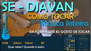 COMO TOCAR SE DO DJAVAN  ESSA É A FORMA QUE EU GOSTO DE TOCAR [upl. by Aicnarf]