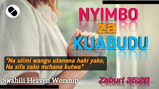 NYIMBO ZA KUABUDUSWAHILI WORSHIP SONGS NONSTOP 2023 vol 4 [upl. by Nomrej]