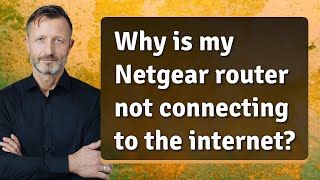 Why is my Netgear router not connecting to the internet [upl. by Iggep]