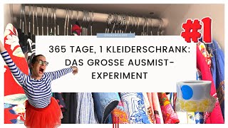 365 Tage 1 Kleiderschrank Das große Ausmisten und TragenExperiment  Teil 1 [upl. by Lounge]