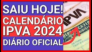 🚨SAIUUU HOJE IPVA 2024 CALENDÁRIO DESCONTO E PARCELAMENTO [upl. by Atwekk887]